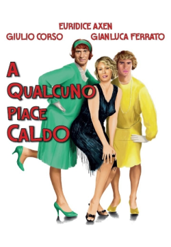 A QUALCUNO PIACE CALDO